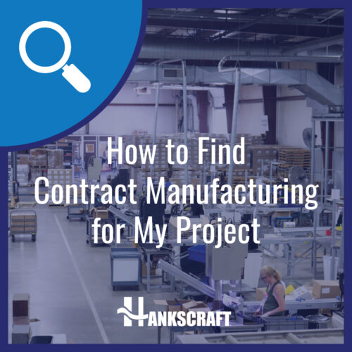 How to Find Contract Manufacturing for My Project