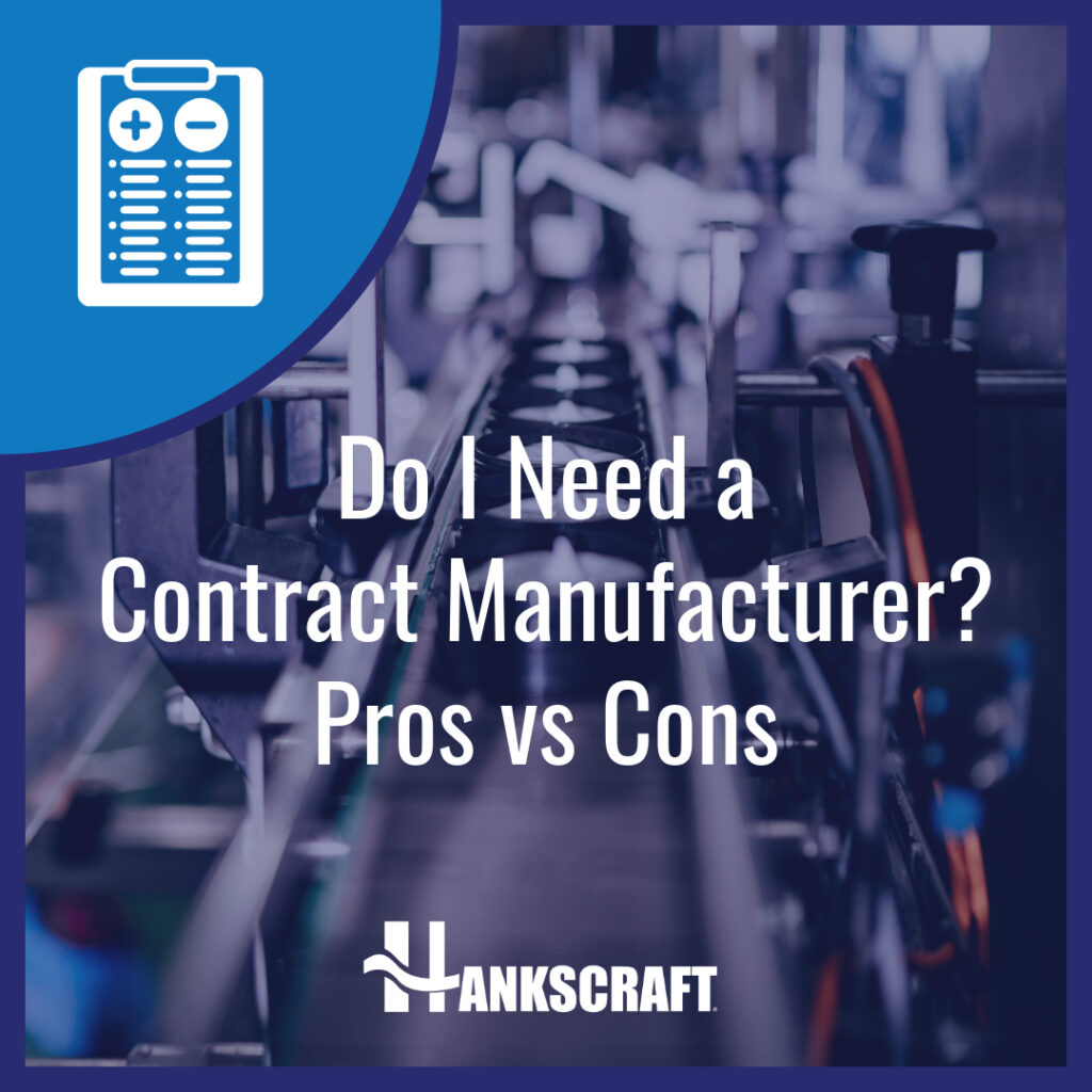 Graphic feature image for blog, "Do I Need a Contract Manufacturer? Pros vs Cons."